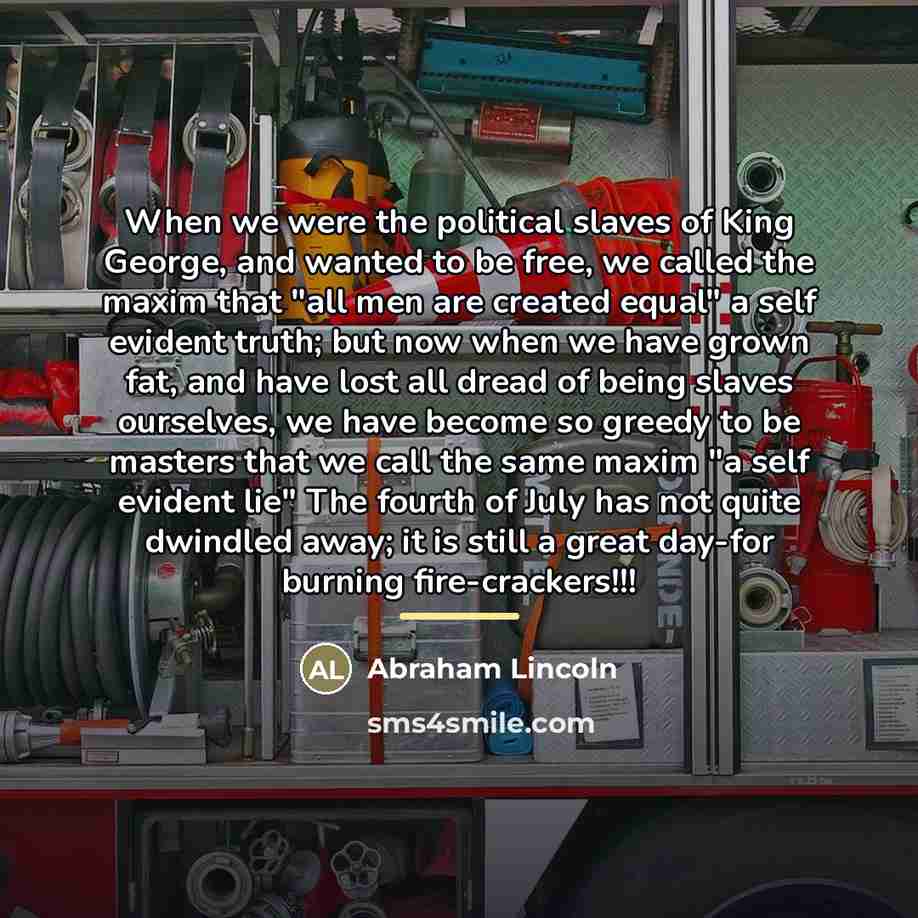 “When we were the political slaves of King George, and…” quote by Abraham Lincoln