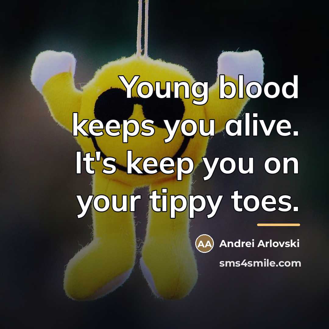 “Young blood keeps you alive. It's keep you on your…” quote by Andrei Arlovski
