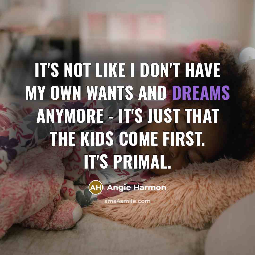 “It's not like I don't have my own wants and…” quote by Angie Harmon