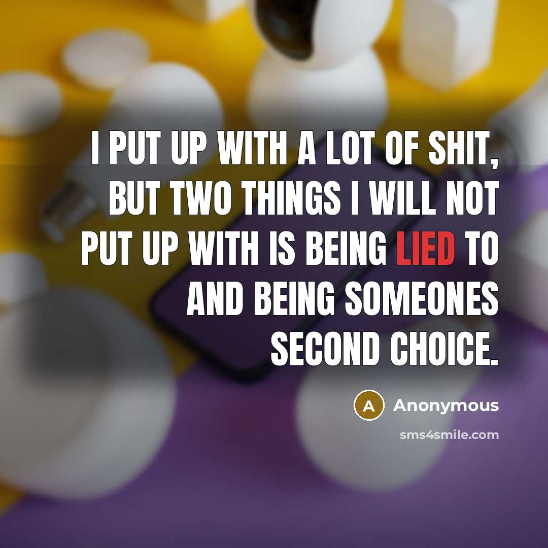 “I put up with A LOT of shit, but two…” quote by Anonymous