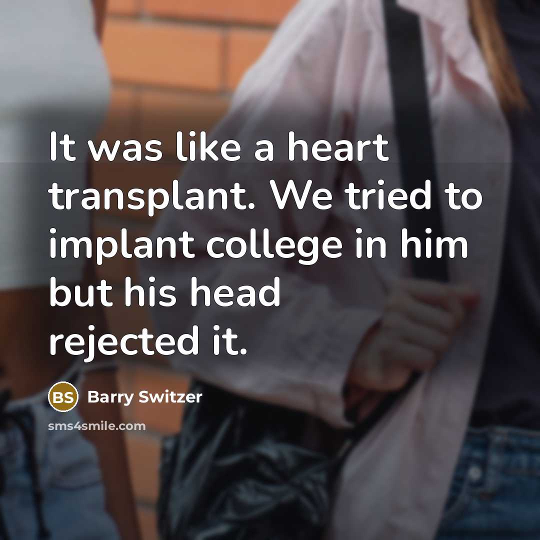 “It was like a heart transplant. We tried to implant…” quote by Barry Switzer