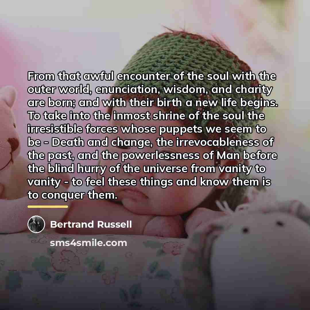 “From that awful encounter of the soul with the outer…” quote by Bertrand Russell