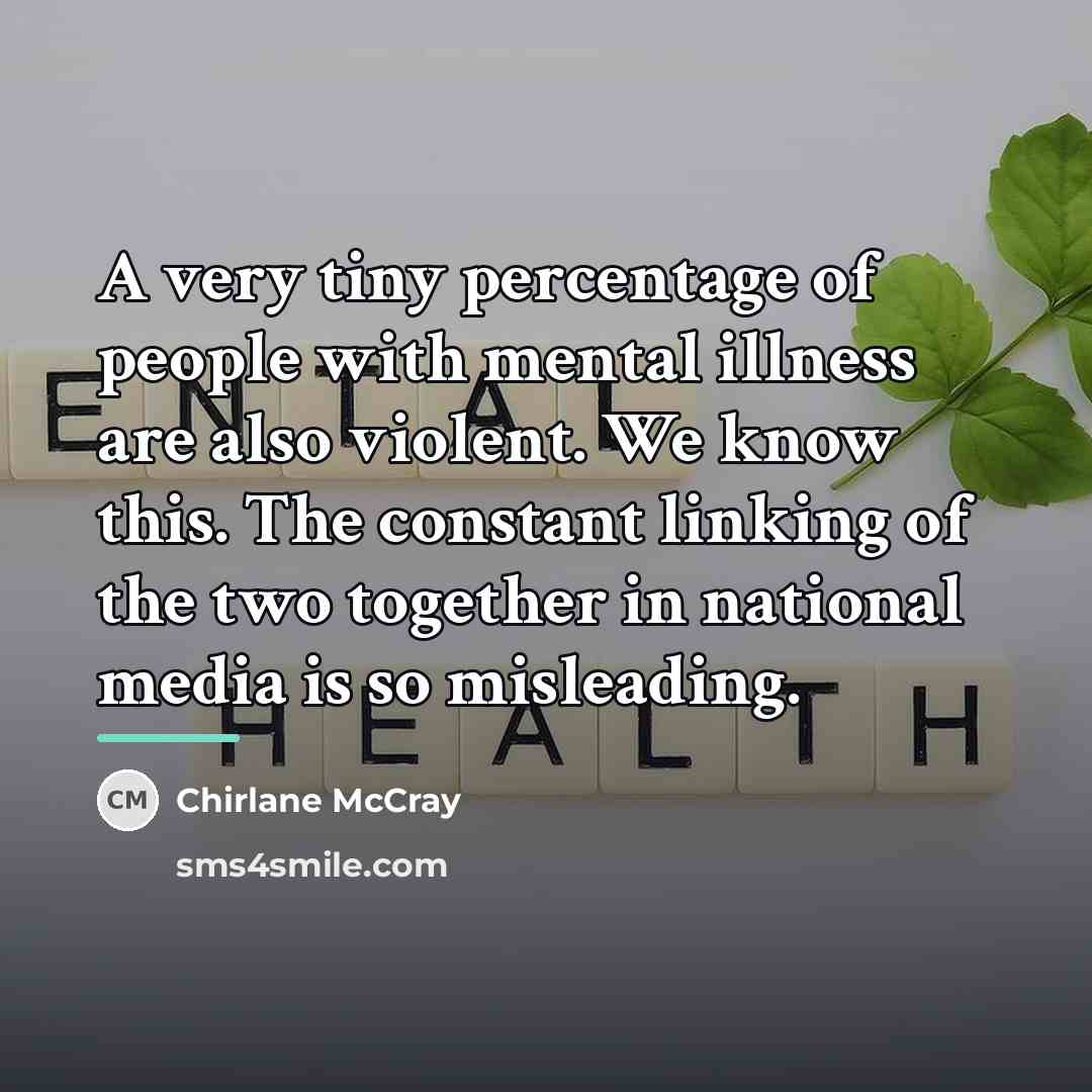“A very tiny percentage of people with mental illness are…” quote by Chirlane McCray