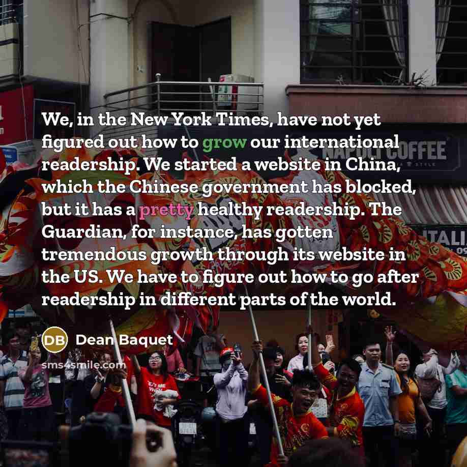 “We, in the New York Times, have not yet figured…” quote by Dean Baquet