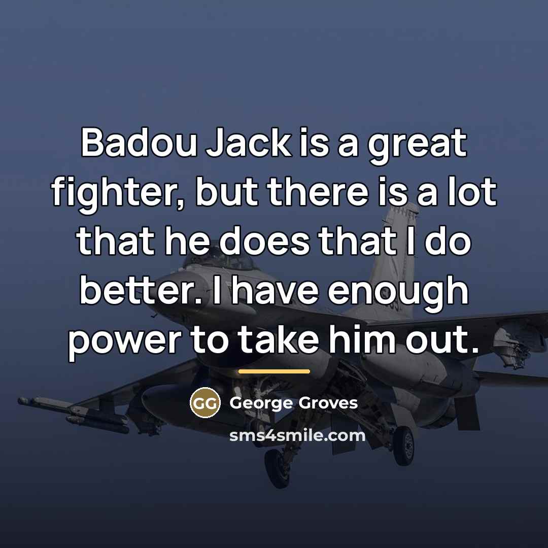 “Badou Jack is a great fighter, but there is a…” quote by George Groves