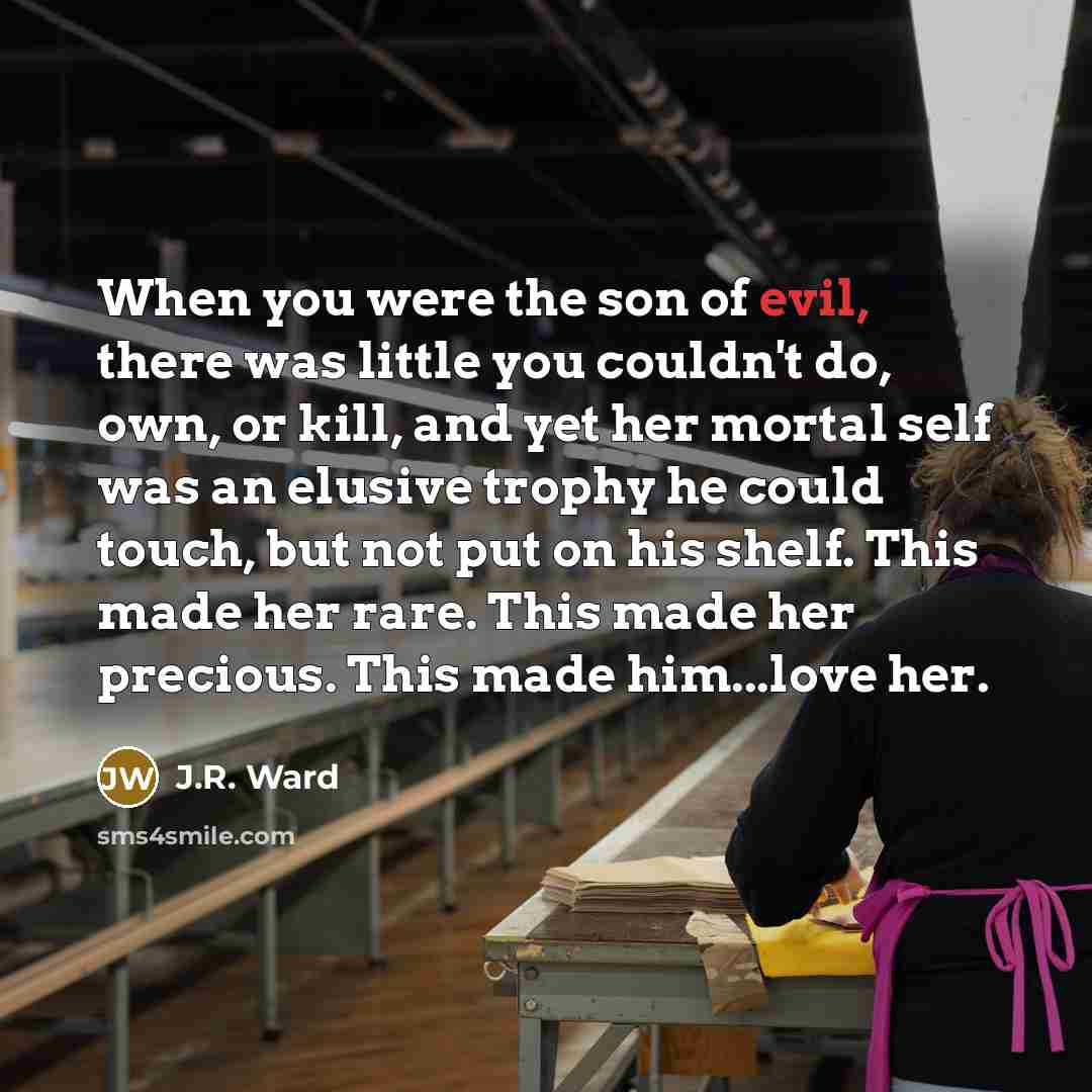 “When you were the son of evil, there was little…” quote by J.R. Ward