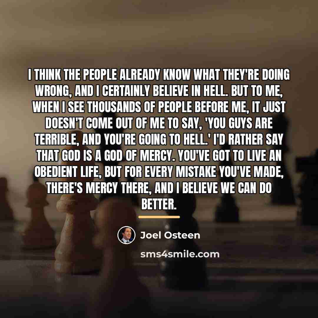 “I think the people already know what they're doing wrong,…” quote by Joel Osteen