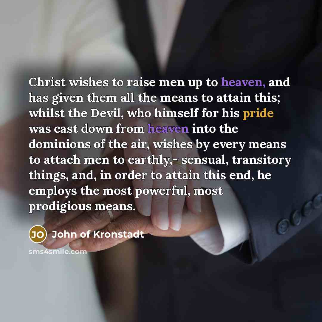 “Christ wishes to raise men up to heaven, and has…” quote by John of Kronstadt