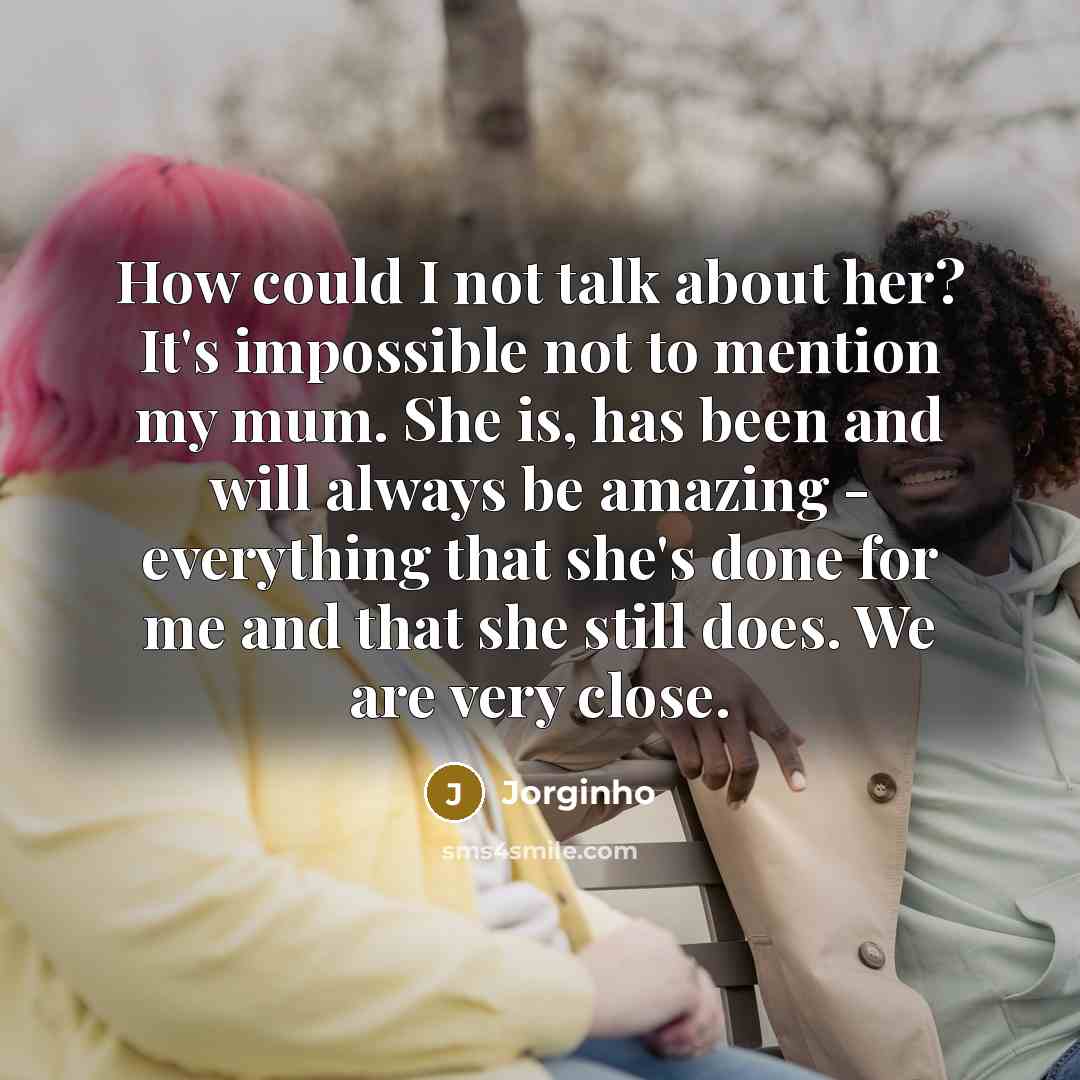 “How could I not talk about her? It's impossible not…” quote by Jorginho