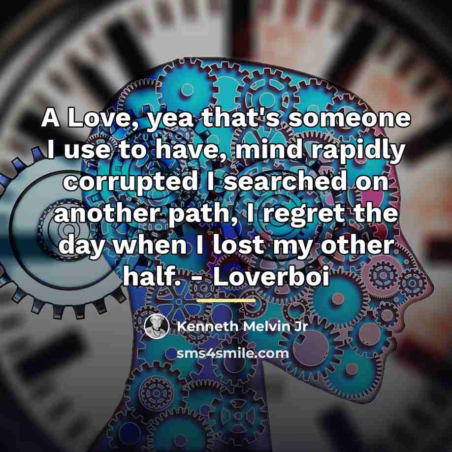 “A Love, yea that's someone I use to have, mind…” quote by Kenneth Melvin Jr