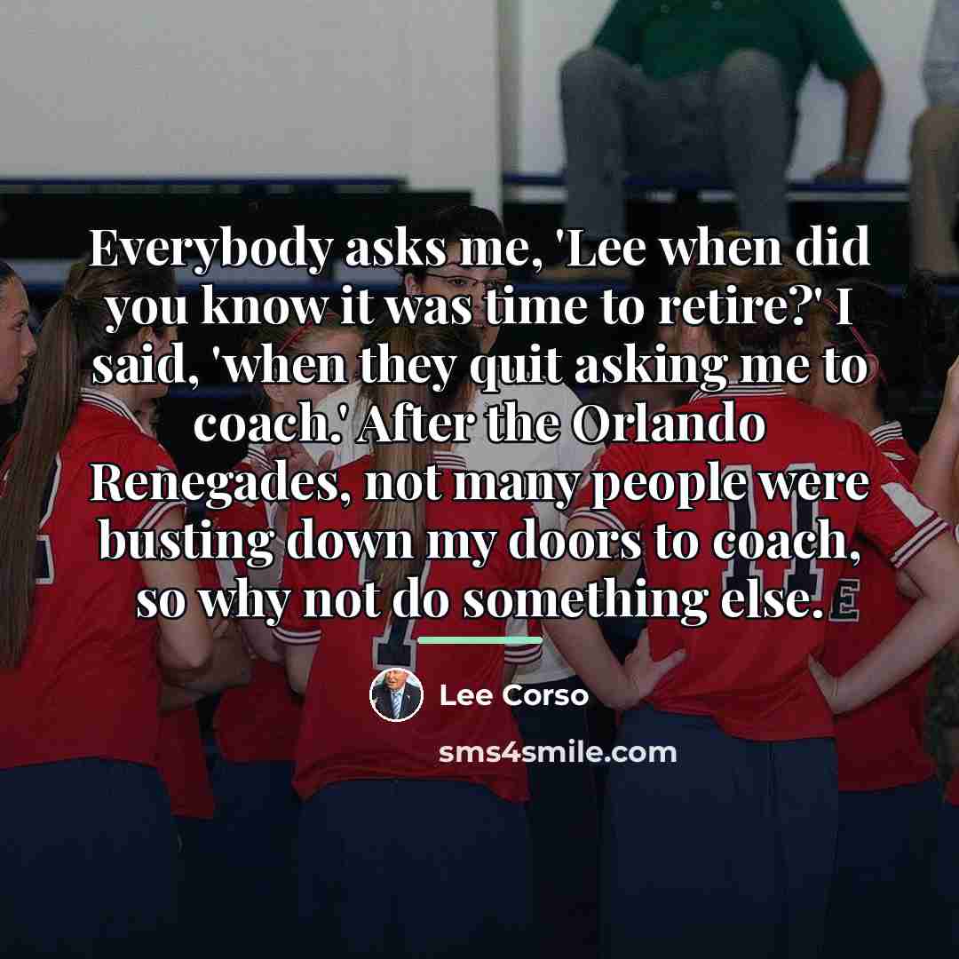 “Everybody asks me, 'Lee when did you know it was…” quote by Lee Corso