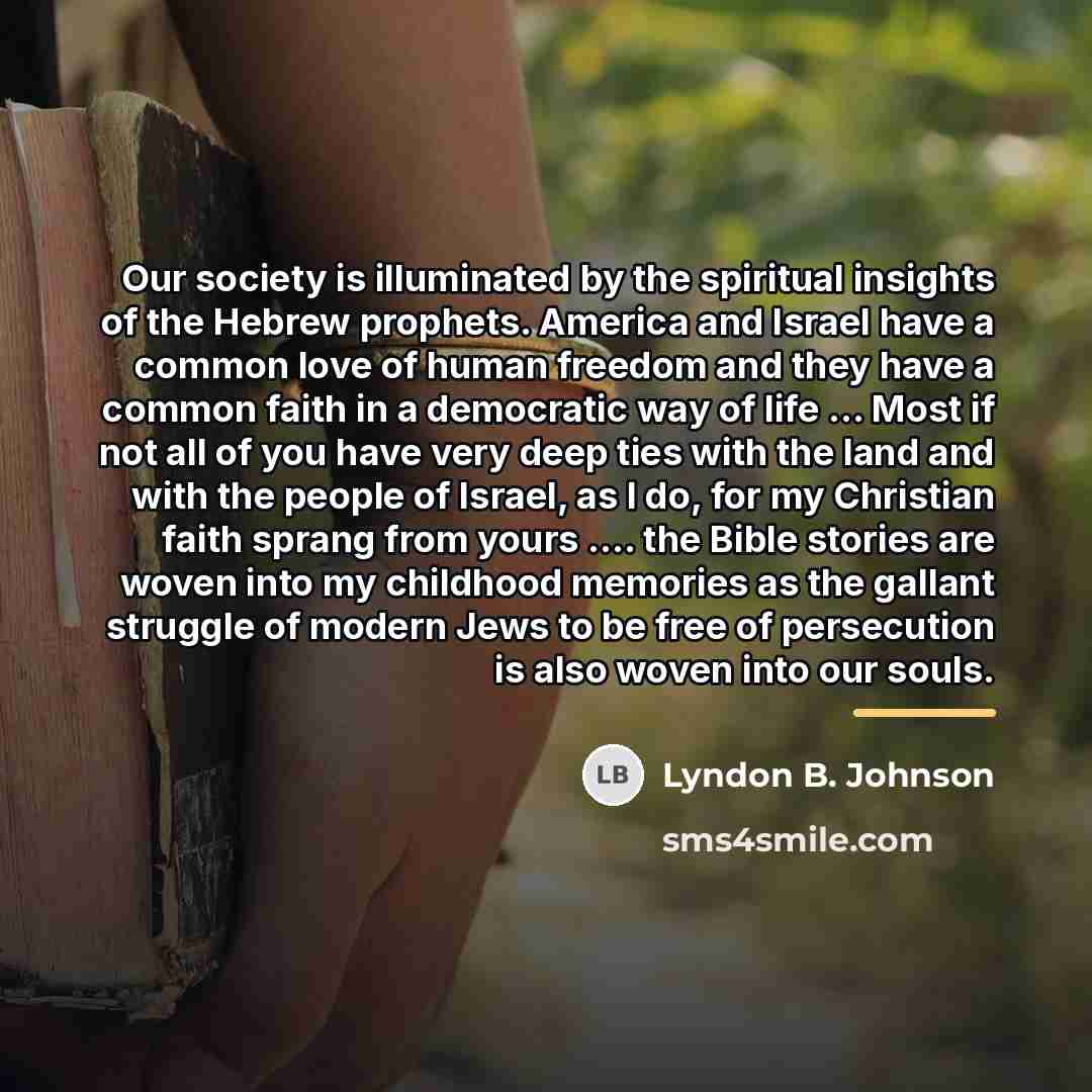 “Our society is illuminated by the spiritual insights of the…” quote by Lyndon B. Johnson