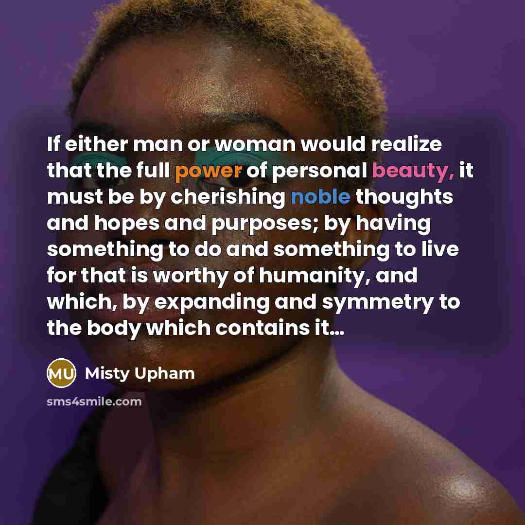 “If either man or woman would realize that the full…” quote by Misty Upham