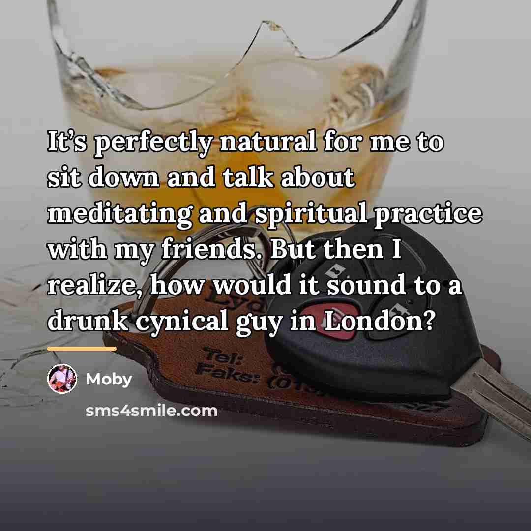 “It’s perfectly natural for me to sit down and talk…” quote by Moby
