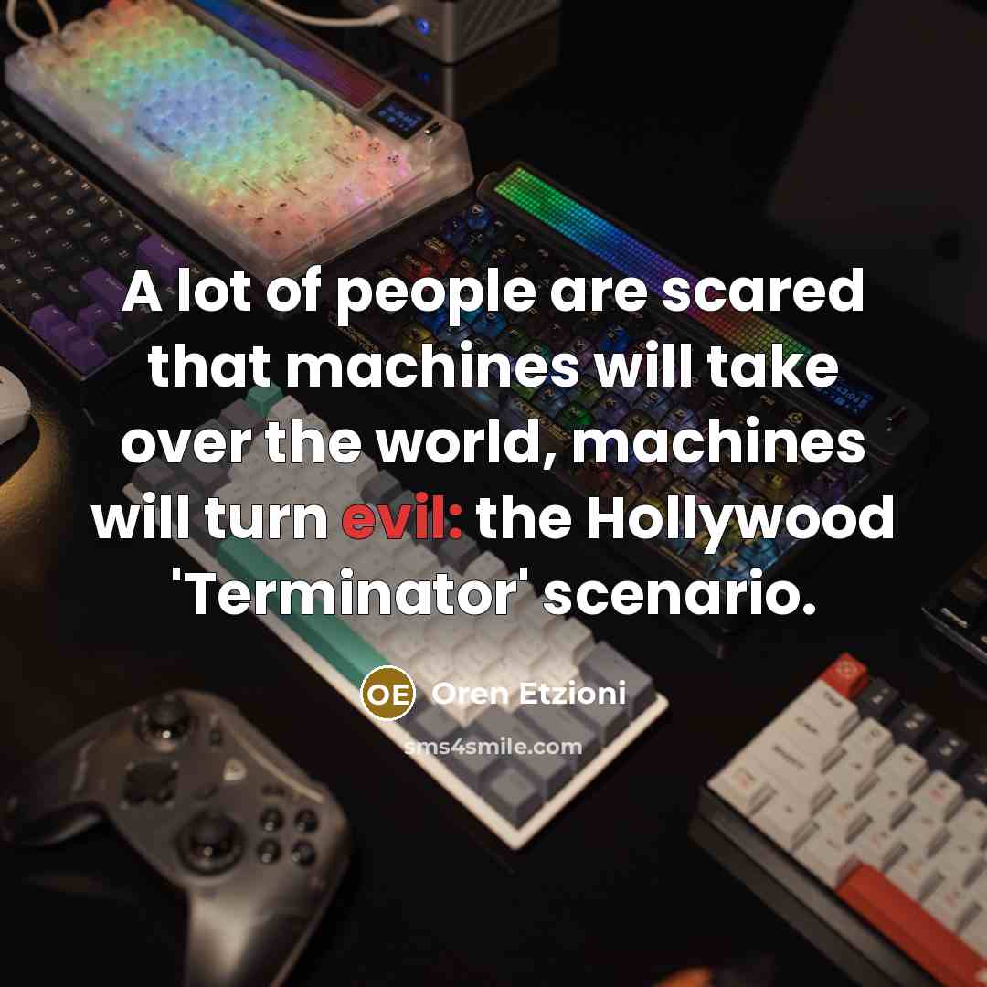 “A lot of people are scared that machines will take…” quote by Oren Etzioni