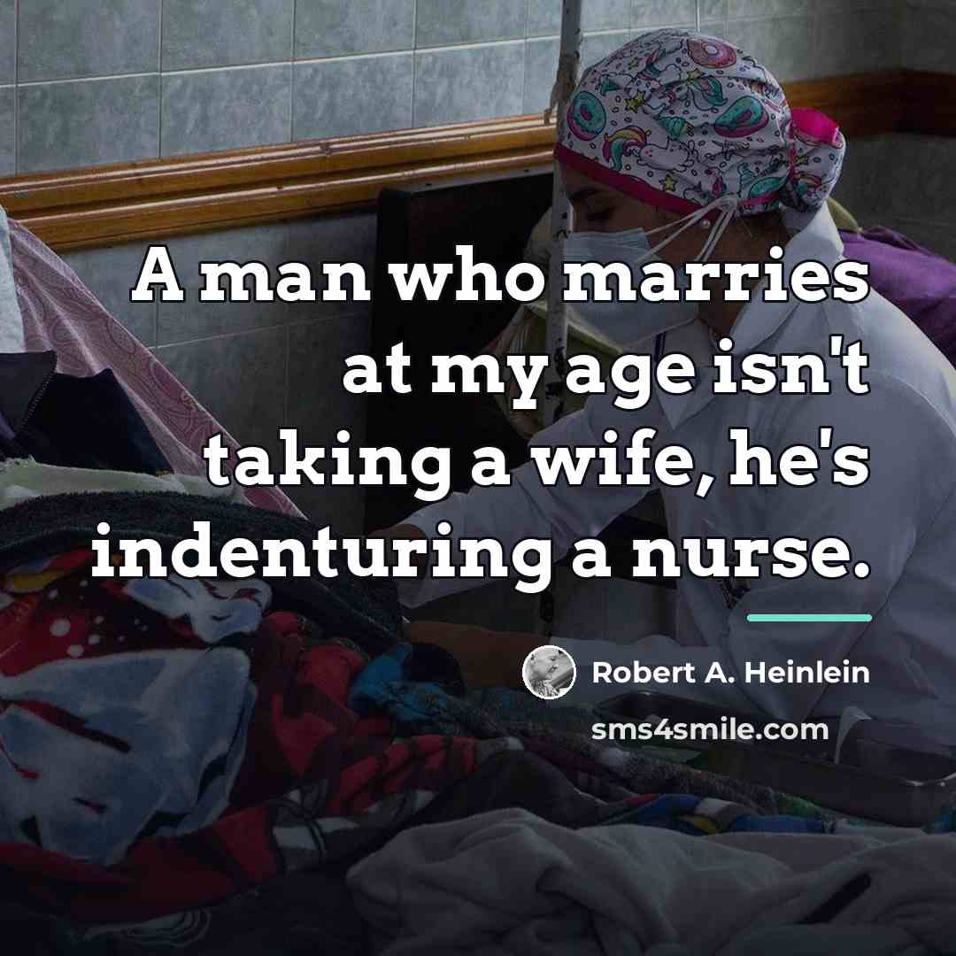 “A man who marries at my age isn't taking a…” quote by Robert A. Heinlein