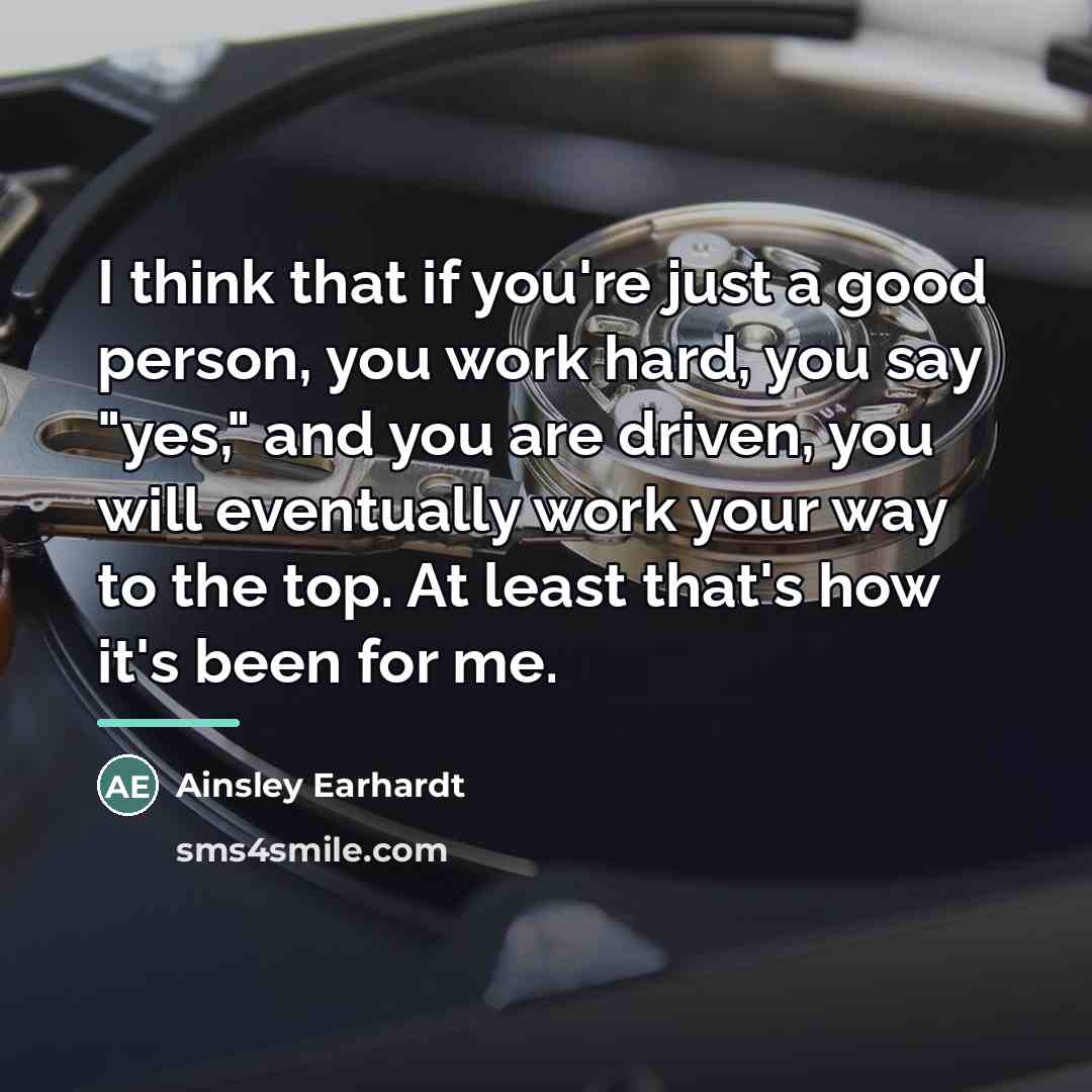 “I think that if you're just a good person, you…” quote by Ainsley Earhardt