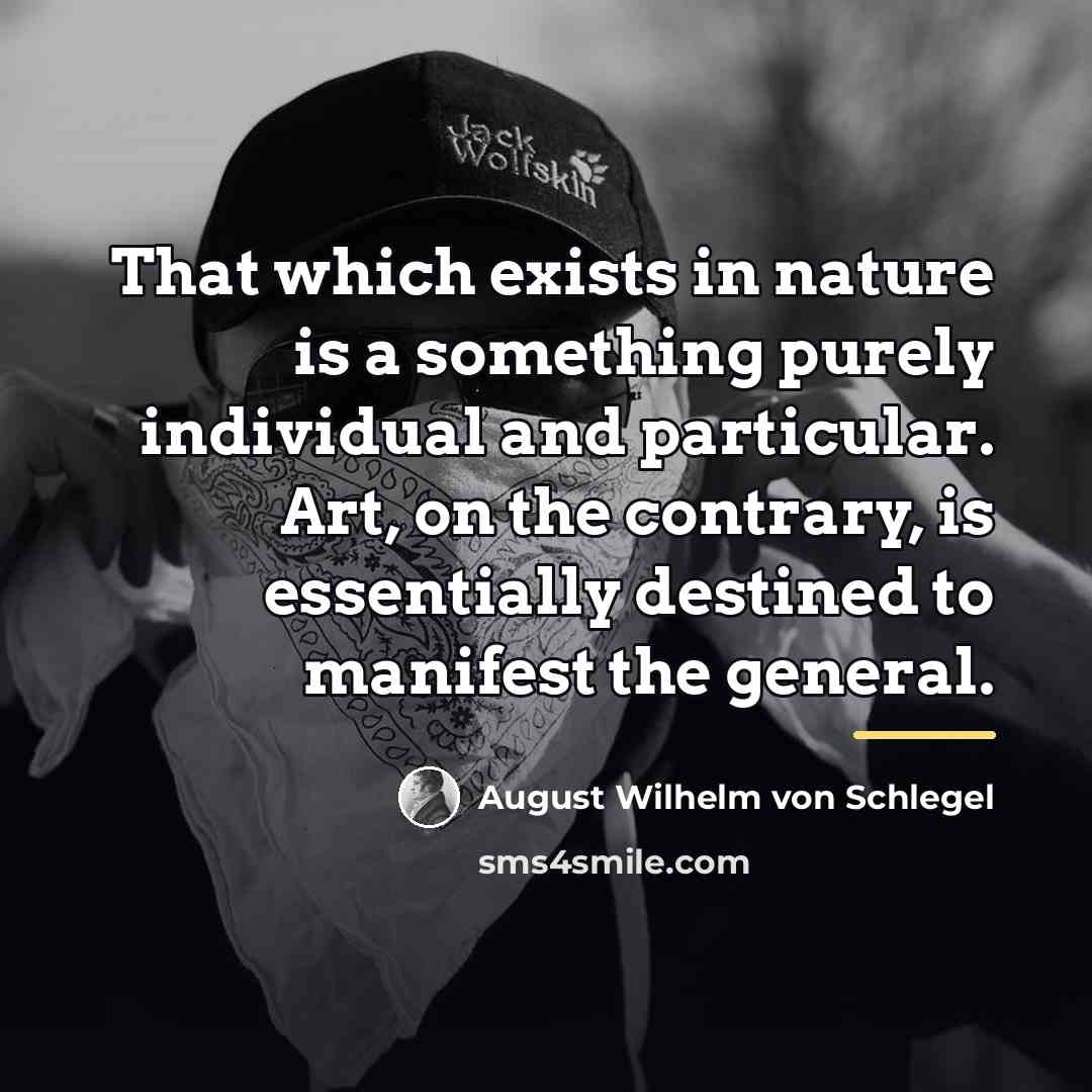 “That which exists in nature is a something purely individual…” quote by August Wilhelm von Schlegel