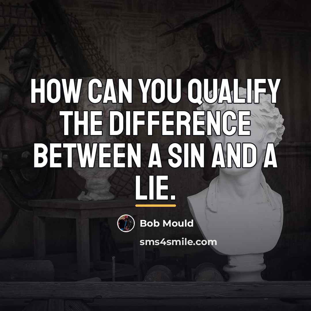 “How can you qualify the difference between a sin and…” quote by Bob Mould