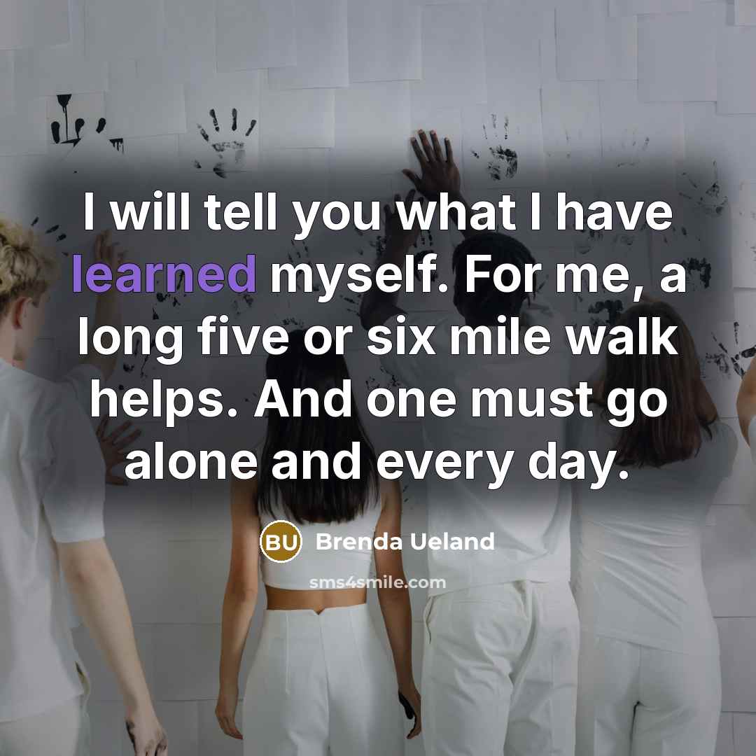 “I will tell you what I have learned myself. For…” quote by Brenda Ueland