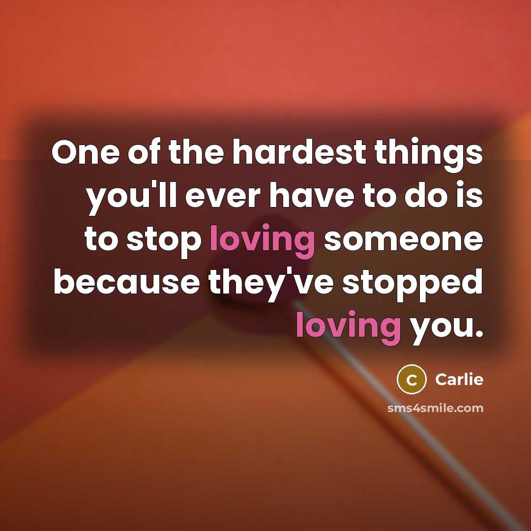 “One of the hardest things you'll ever have to do…” quote by Carlie