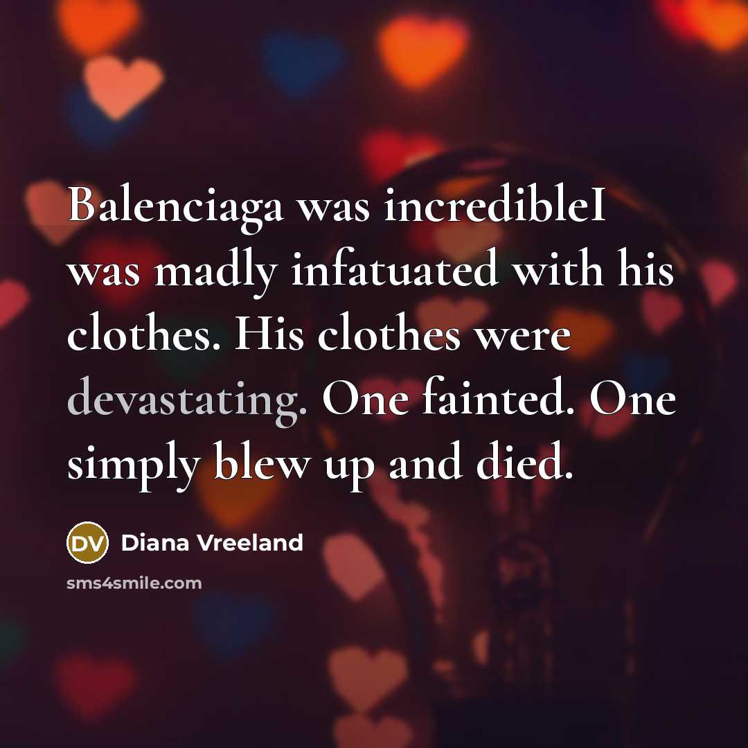 “Balenciaga was incredibleI was madly infatuated with his clothes. His…” quote by Diana Vreeland