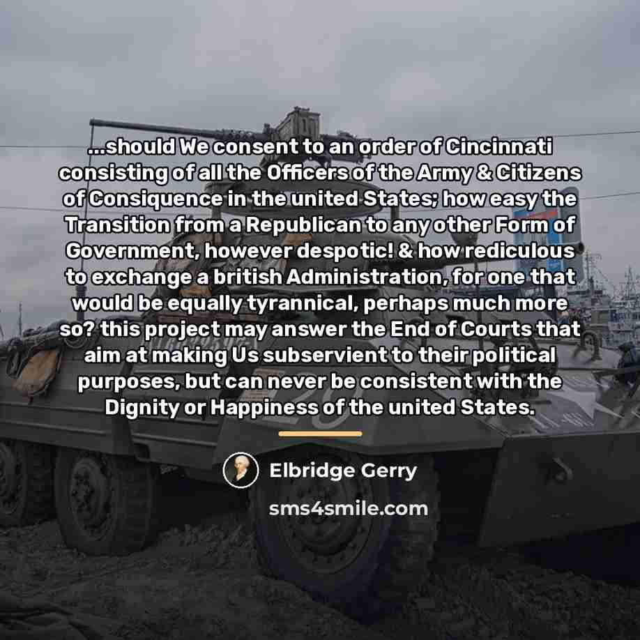 “...should We consent to an order of Cincinnati consisting of…” quote by Elbridge Gerry