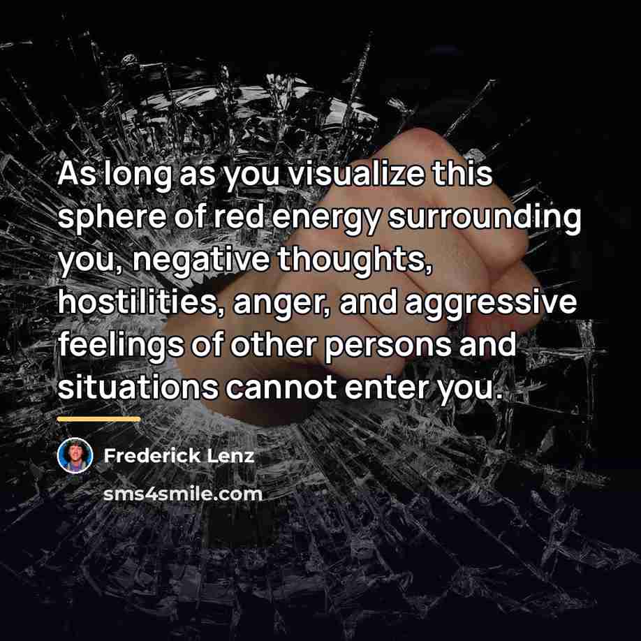 “As long as you visualize this sphere of red energy…” quote by Frederick Lenz