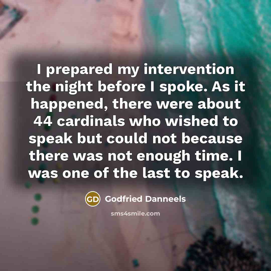 “I prepared my intervention the night before I spoke. As…” quote by Godfried Danneels