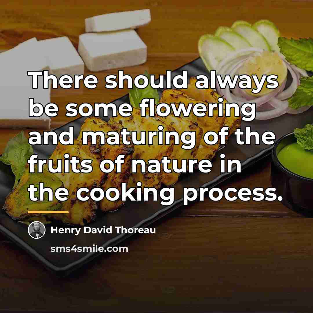 “There should always be some flowering and maturing of the…” quote by Henry David Thoreau