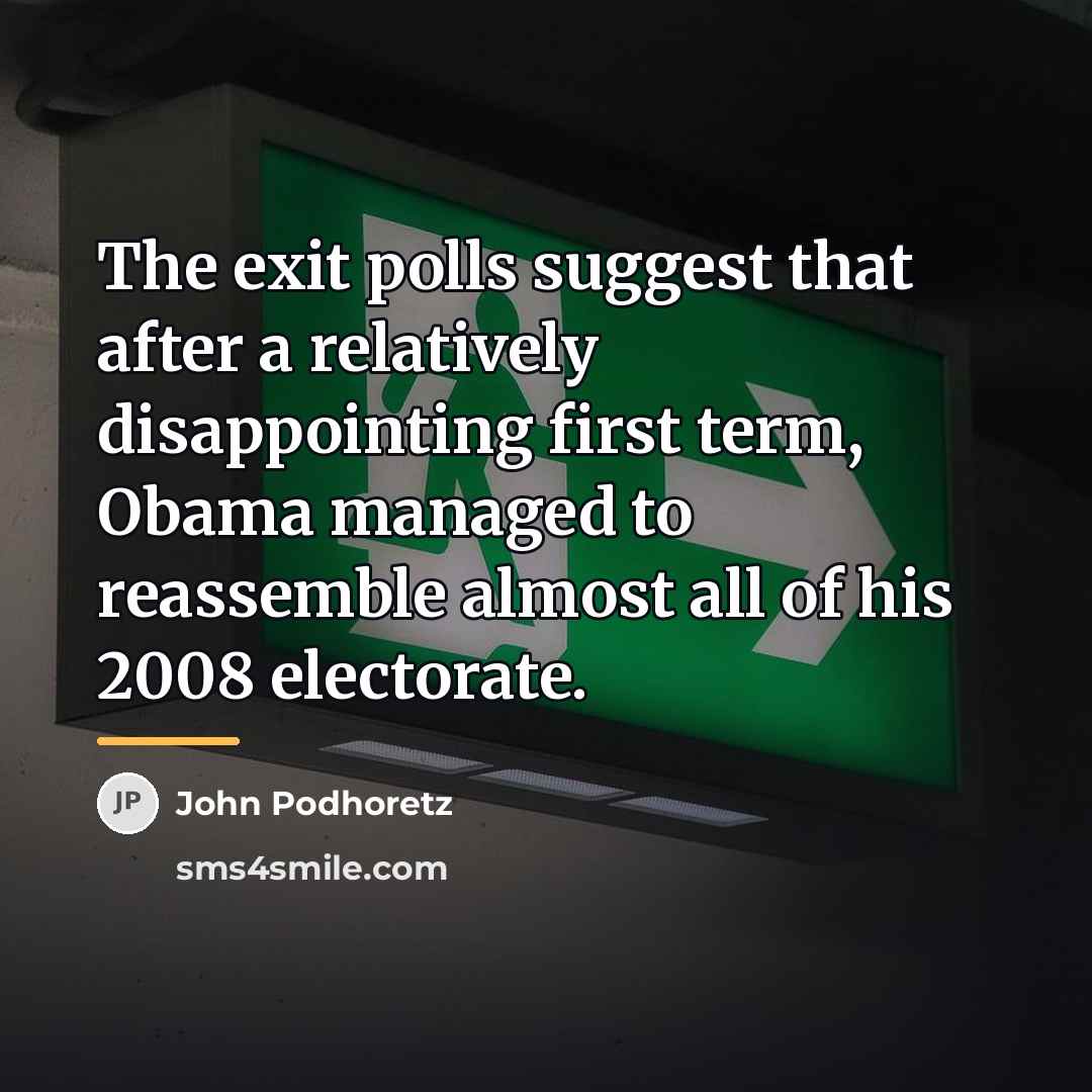 “The exit polls suggest that after a relatively disappointing first…” quote by John Podhoretz