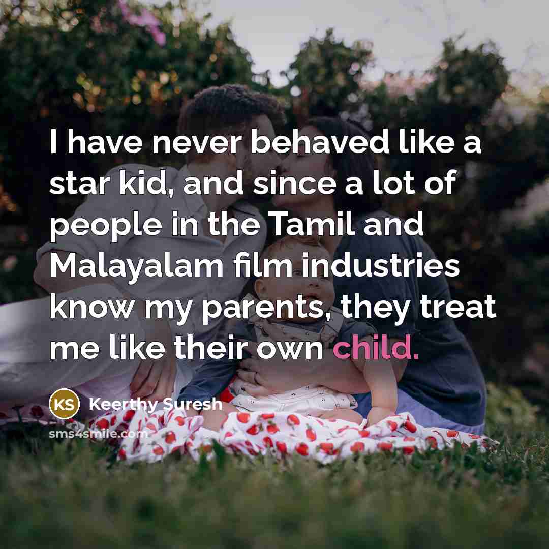 “I have never behaved like a star kid, and since…” quote by Keerthy Suresh
