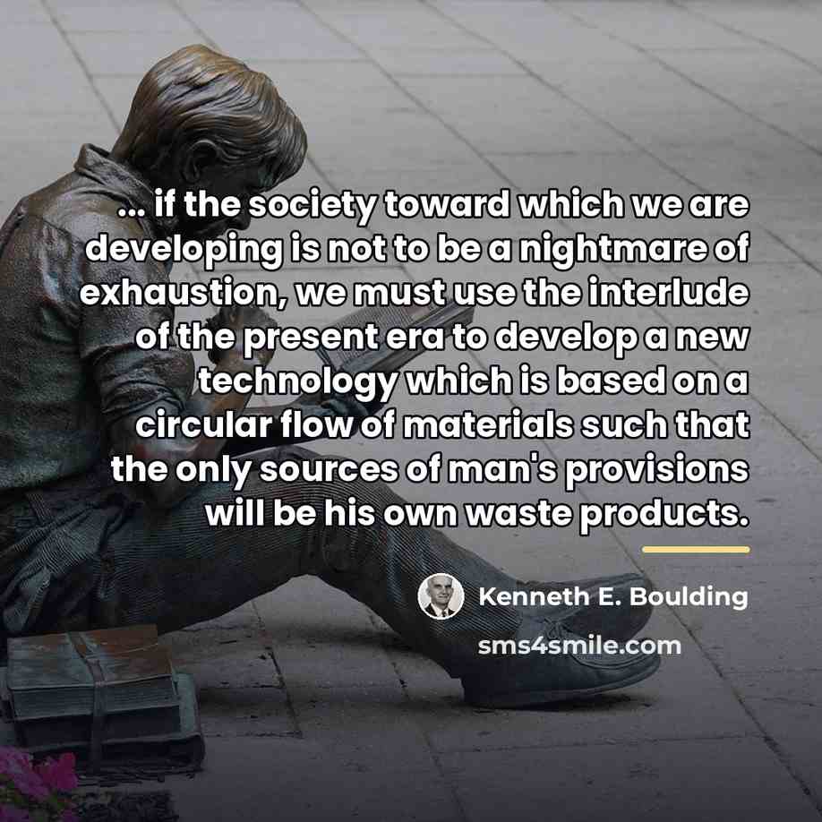 “... if the society toward which we are developing is…” quote by Kenneth E. Boulding