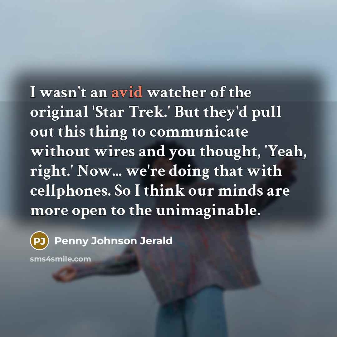 “I wasn't an avid watcher of the original 'Star Trek.'…” quote by Penny Johnson Jerald