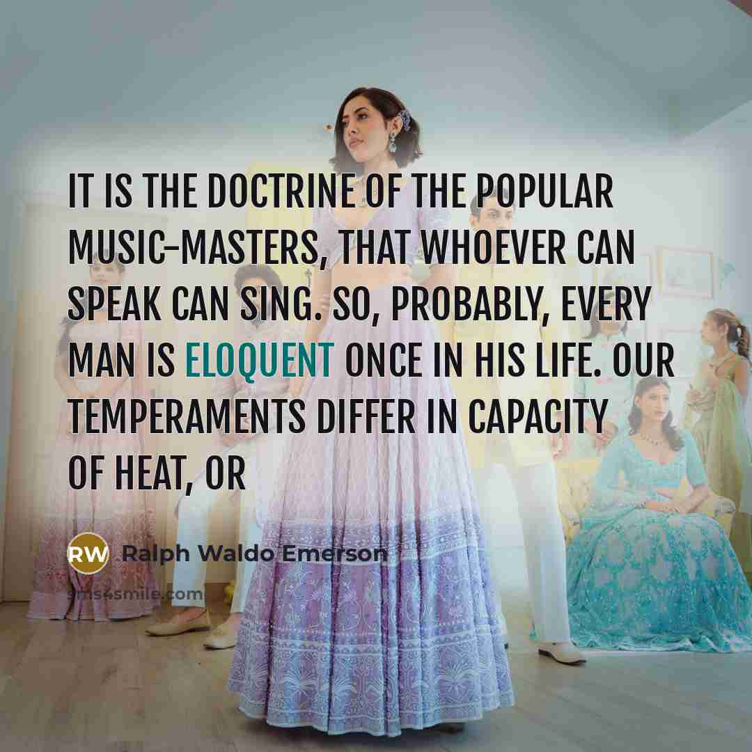 “It is the doctrine of the popular music-masters, that whoever…” quote by Ralph Waldo Emerson
