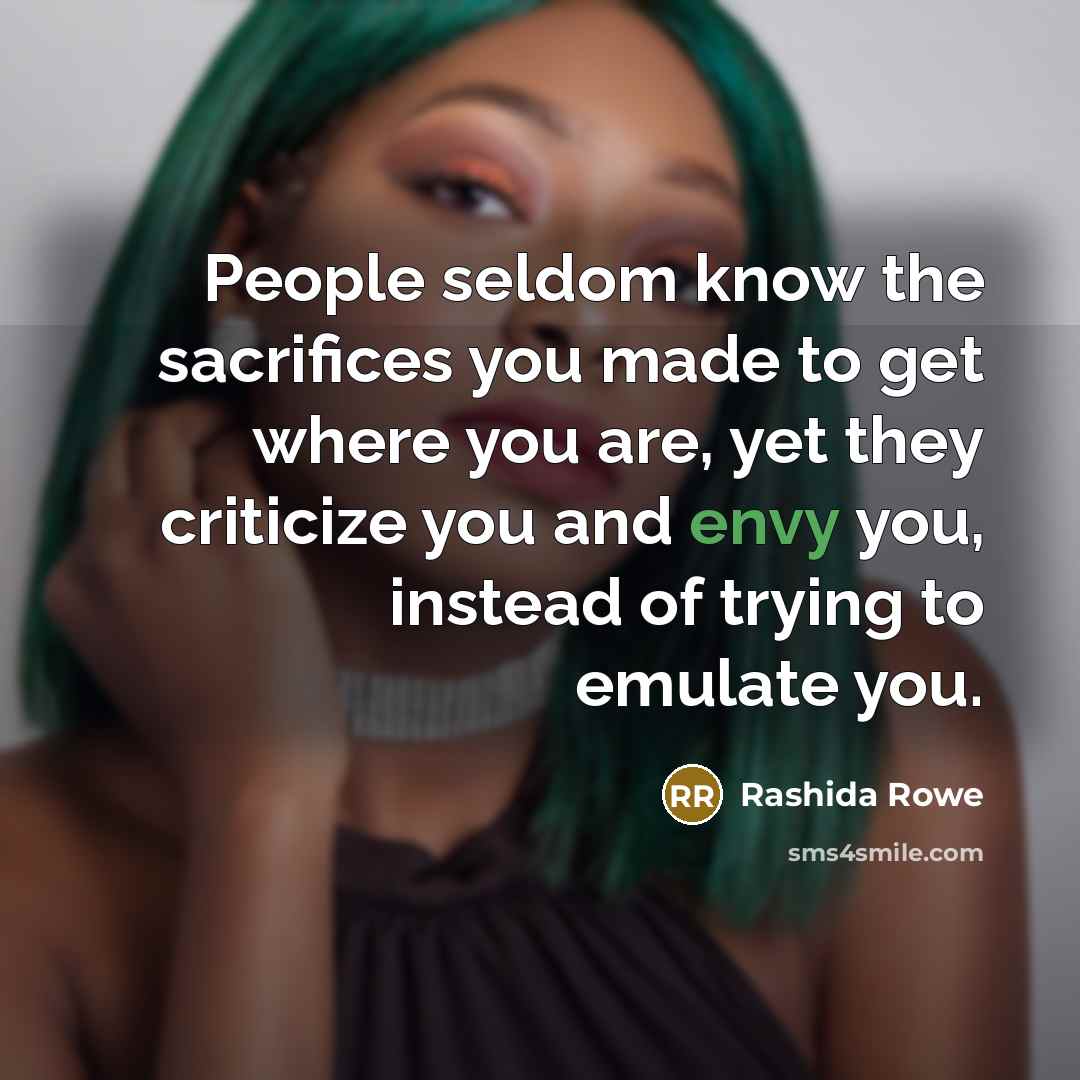 “People seldom know the sacrifices you made to get where…” quote by Rashida Rowe
