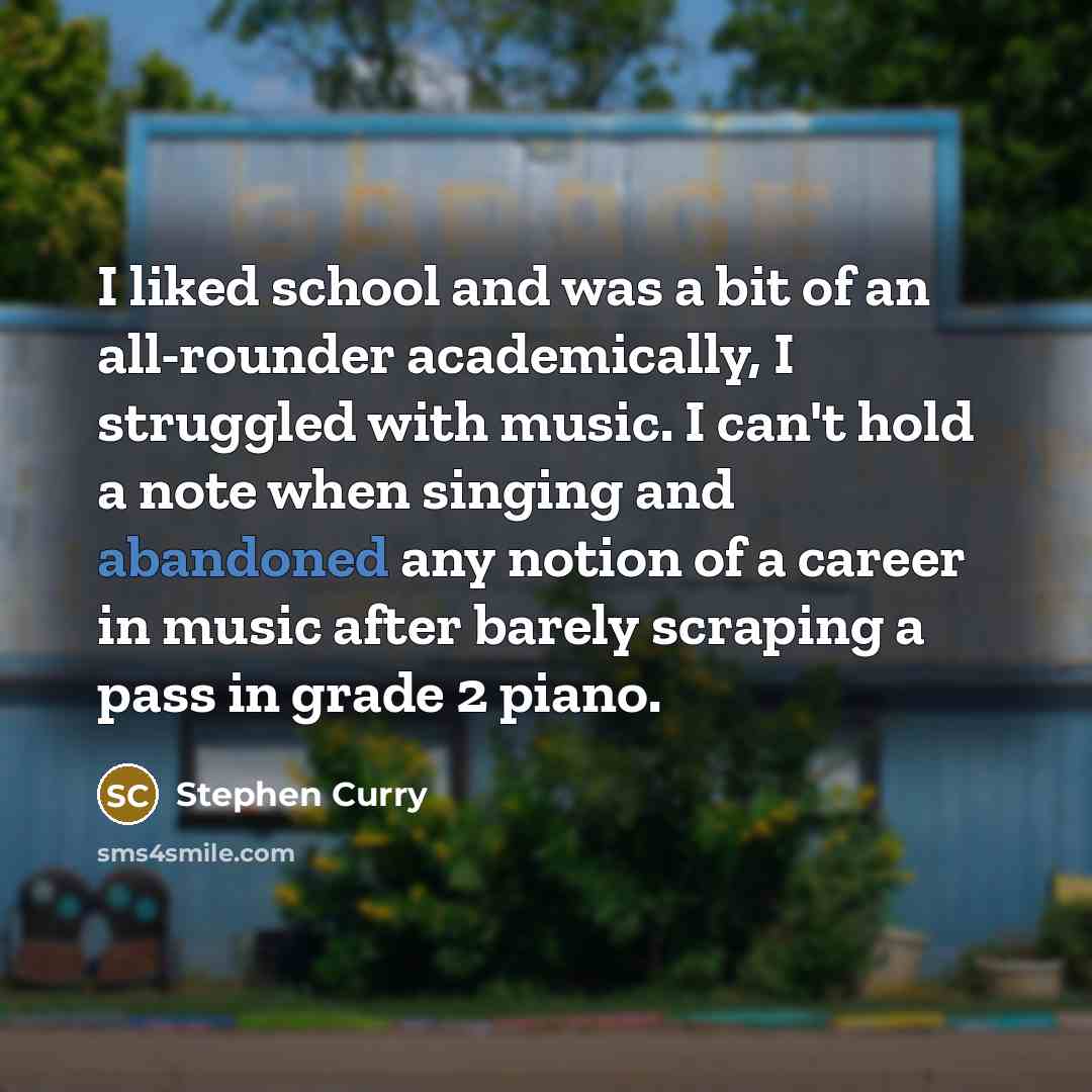 “I liked school and was a bit of an all-rounder…” quote by Stephen Curry