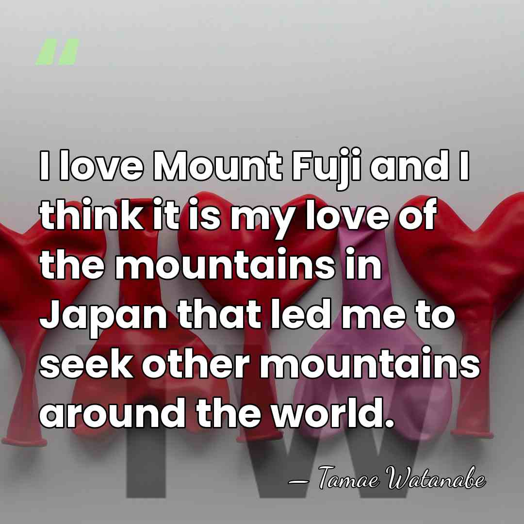 I love Mount Fuji and I think it is my love of&hellip; - Tamae Watanabe