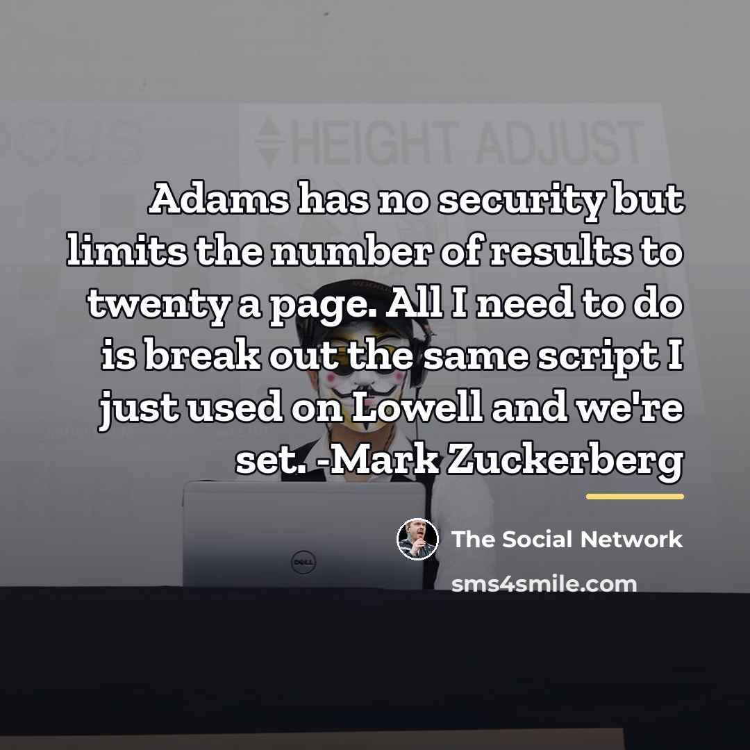 “Adams has no security but limits the number of results…” quote by The Social Network