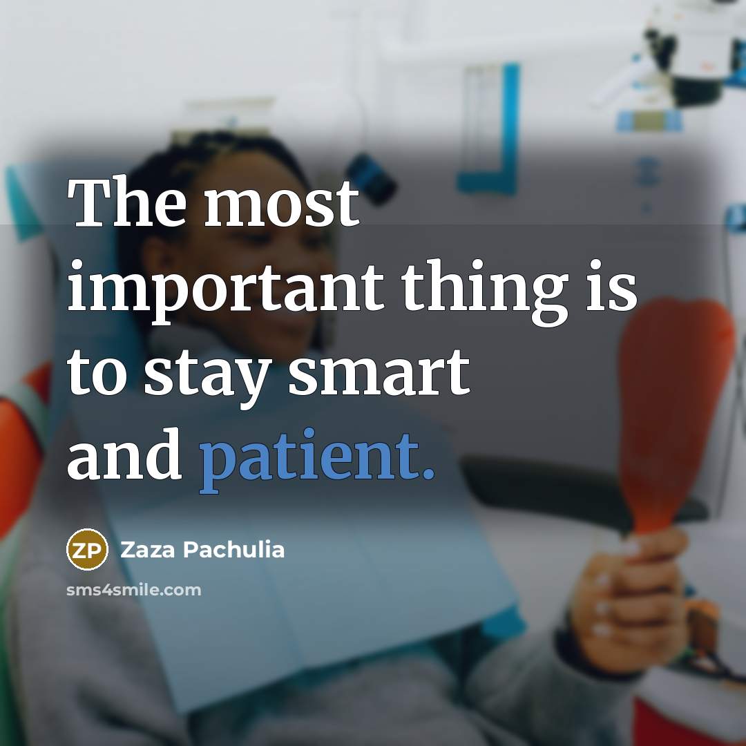 “The most important thing is to stay smart and patient.…” quote by Zaza Pachulia