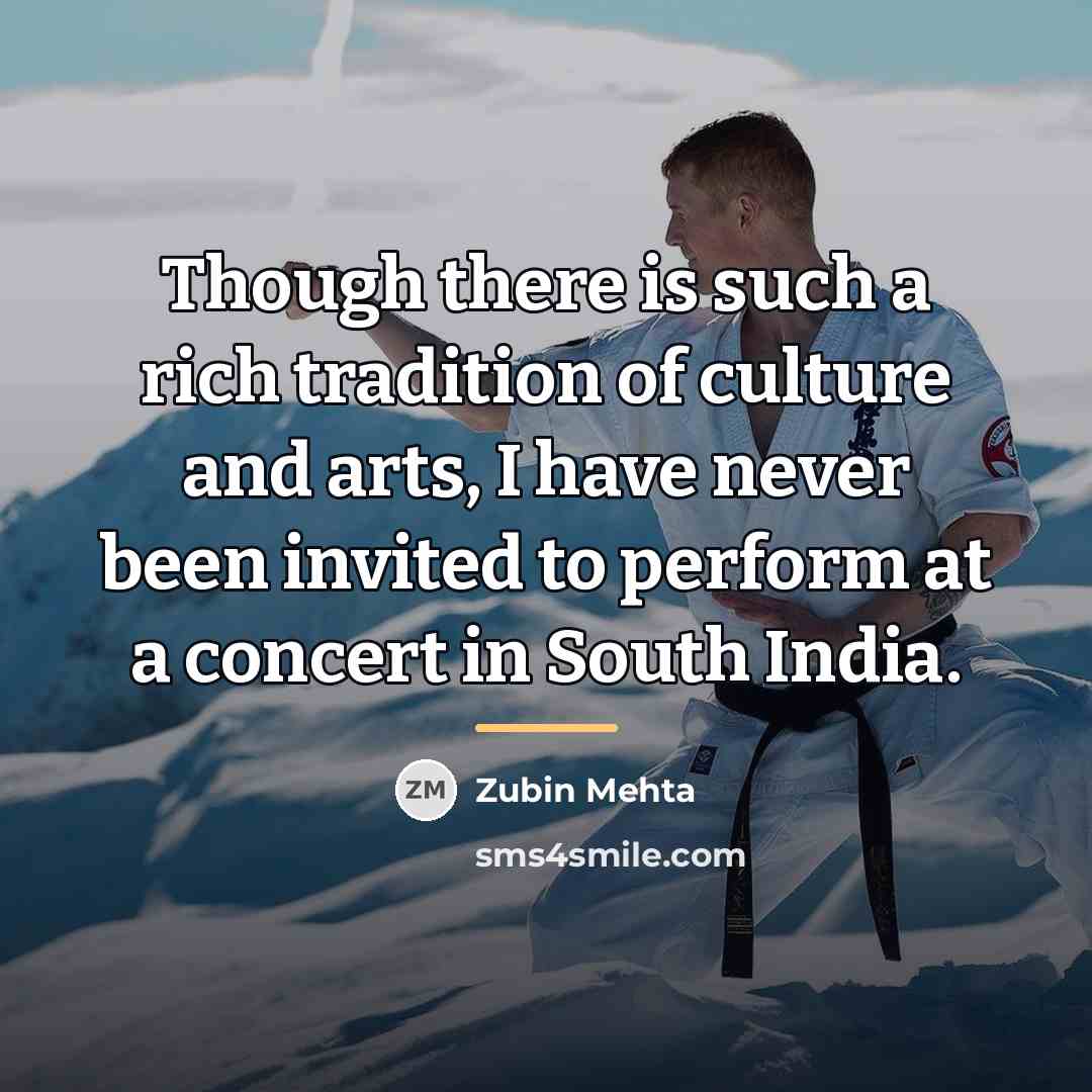 “Though there is such a rich tradition of culture and…” quote by Zubin Mehta