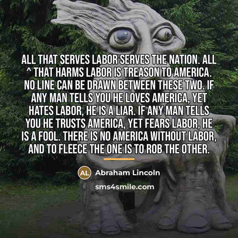 “All that serves labor serves the Nation. All ^ that…” quote by Abraham Lincoln