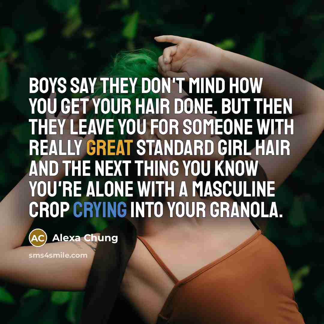“Boys say they don't mind how you get your hair…” quote by Alexa Chung