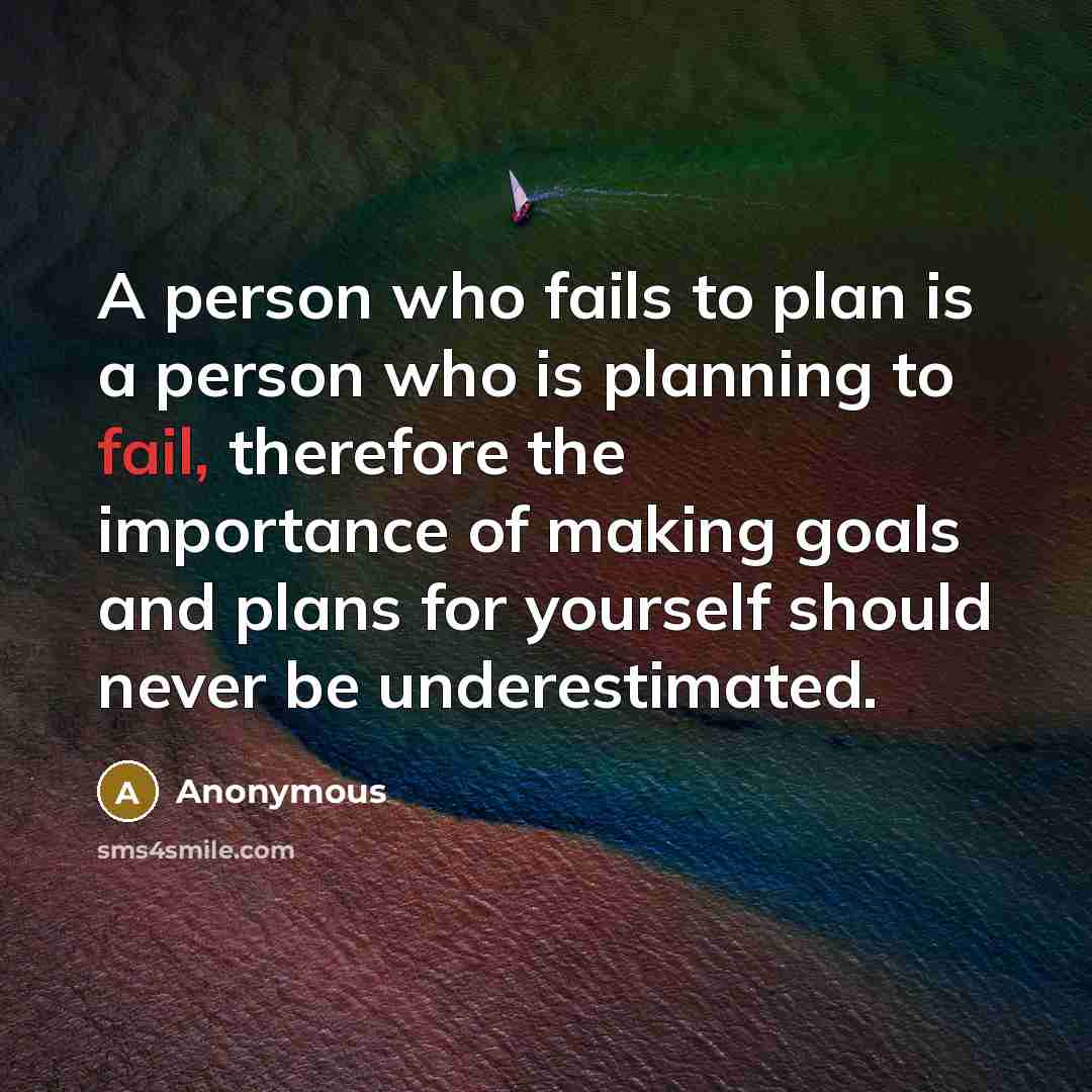 “A person who fails to plan is a person who…” quote by Anonymous