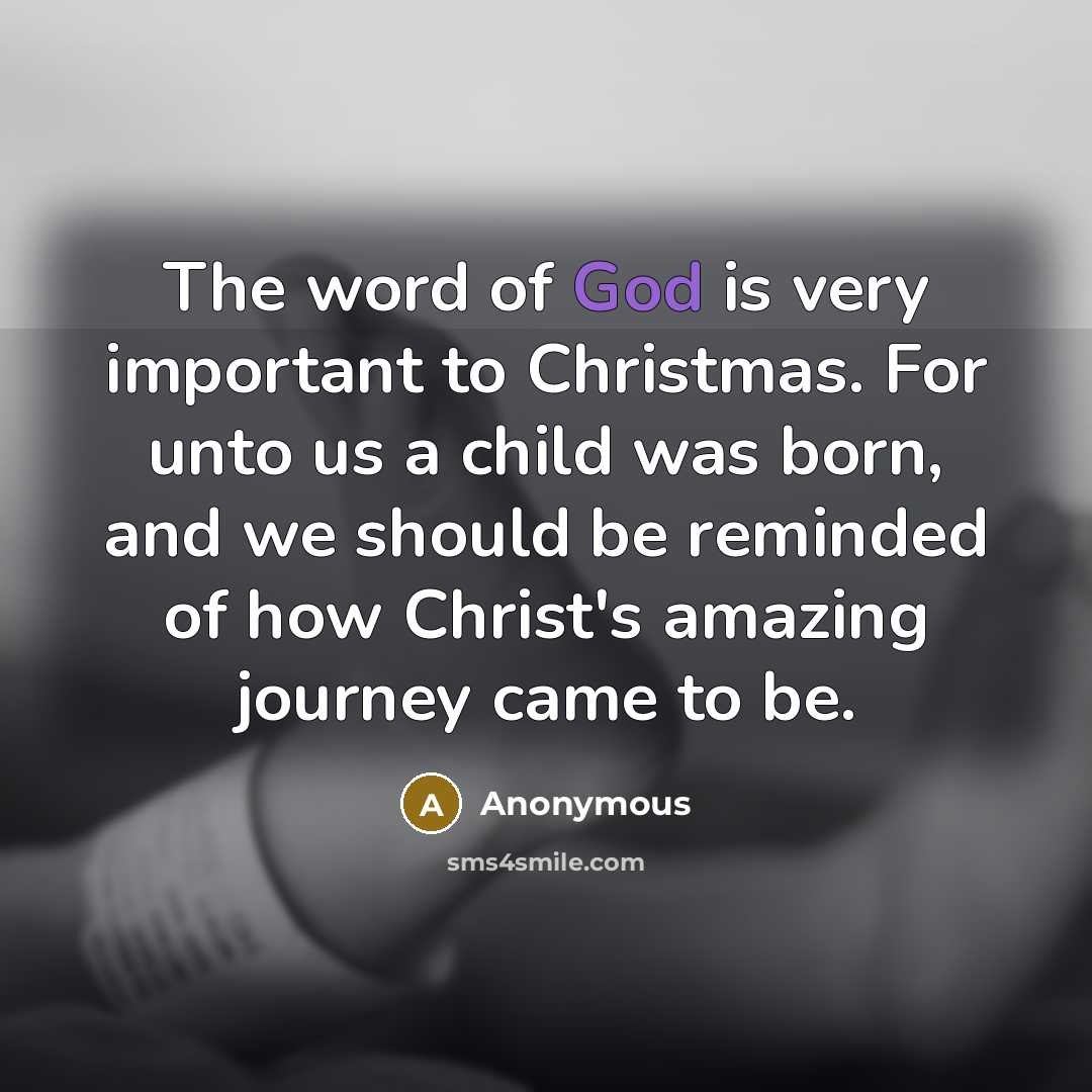 “The word of God is very important to Christmas. For…” quote by Anonymous