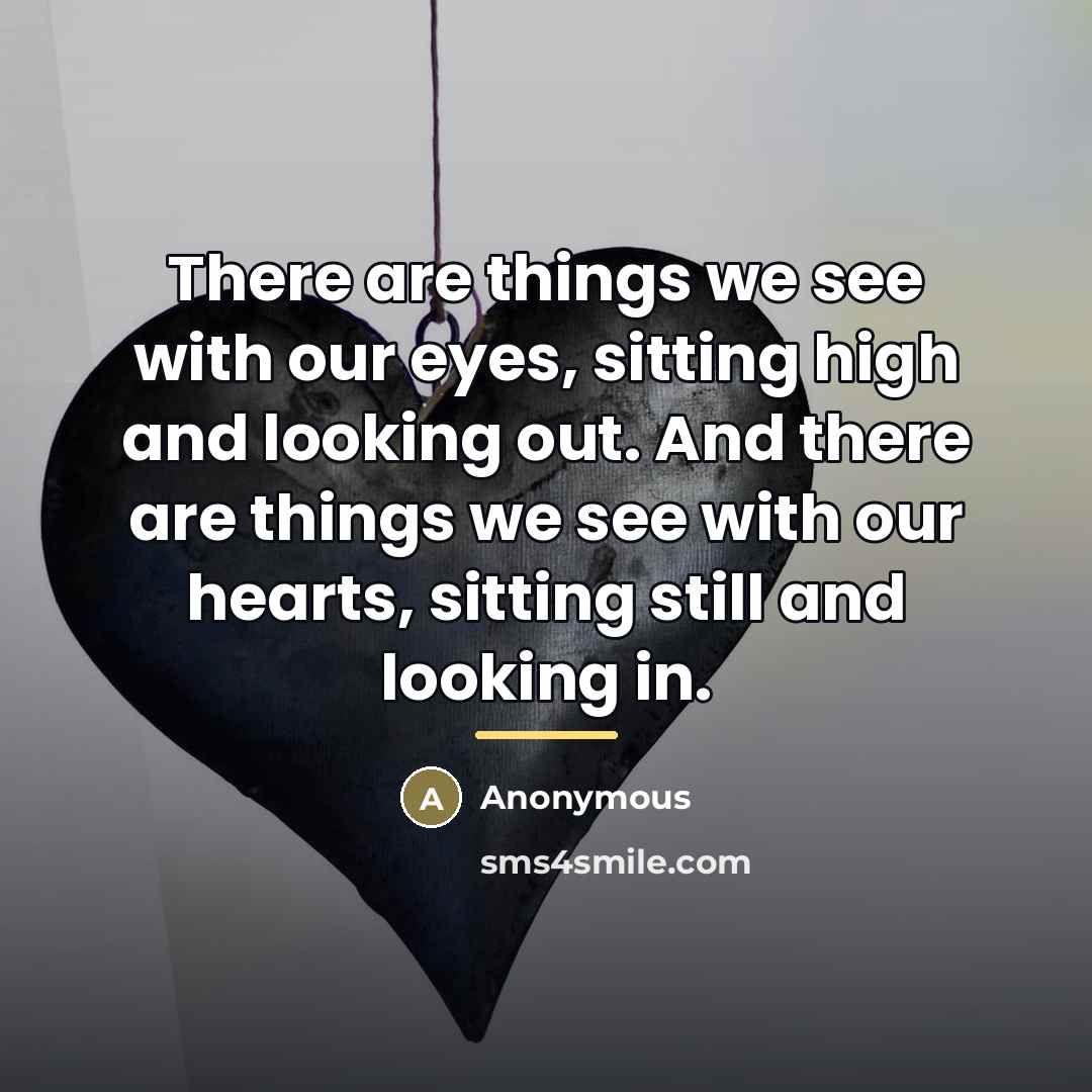 “There are things we see with our eyes, sitting high…” quote by Anonymous