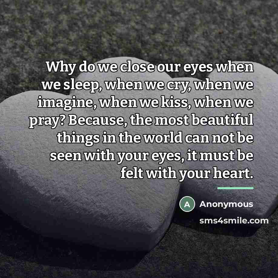 “Why do we close our eyes when we sleep, when…” quote by Anonymous