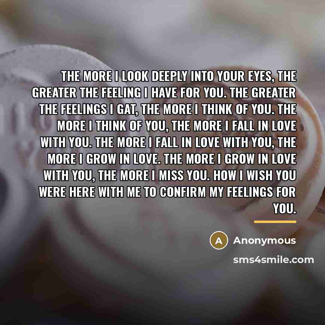 “The more I look deeply into your eyes, the greater…” quote by Anonymous