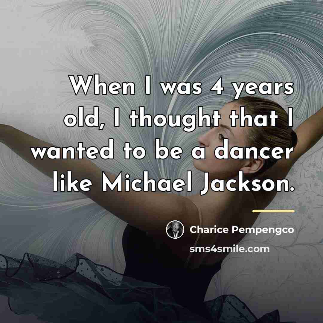 “When I was 4 years old, I thought that I…” quote by Charice Pempengco
