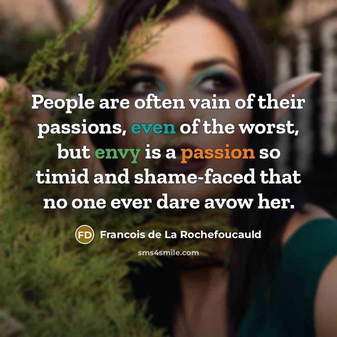 “People are often vain of their passions, even of the…” quote by Francois de La Rochefoucauld